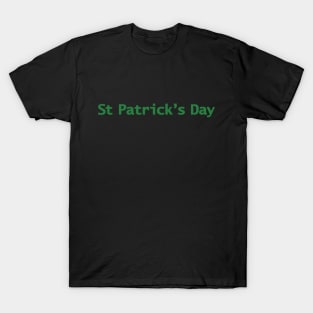 St Patricks Day Minimal Typography Green Text T-Shirt